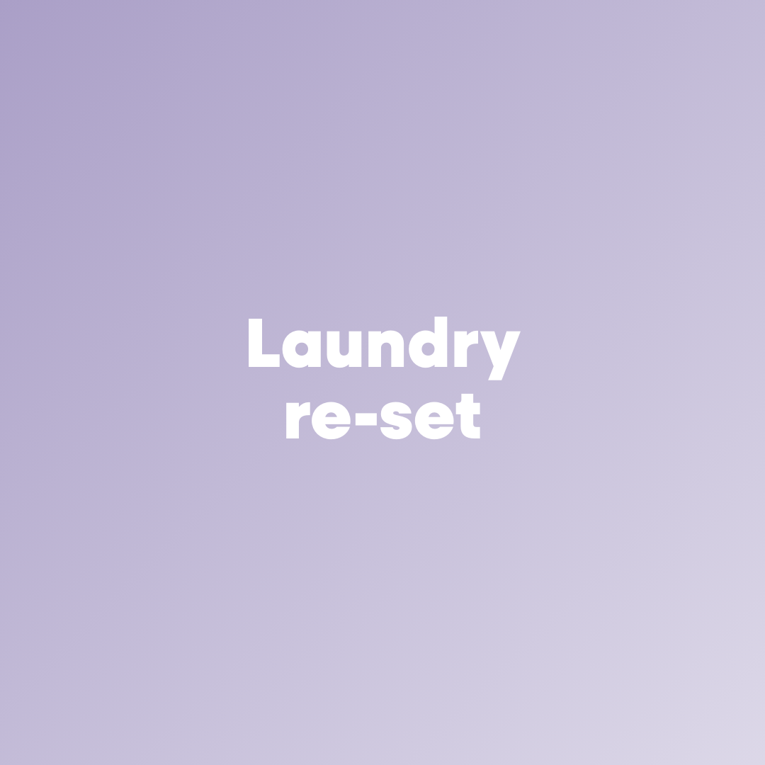 Laundry re-set