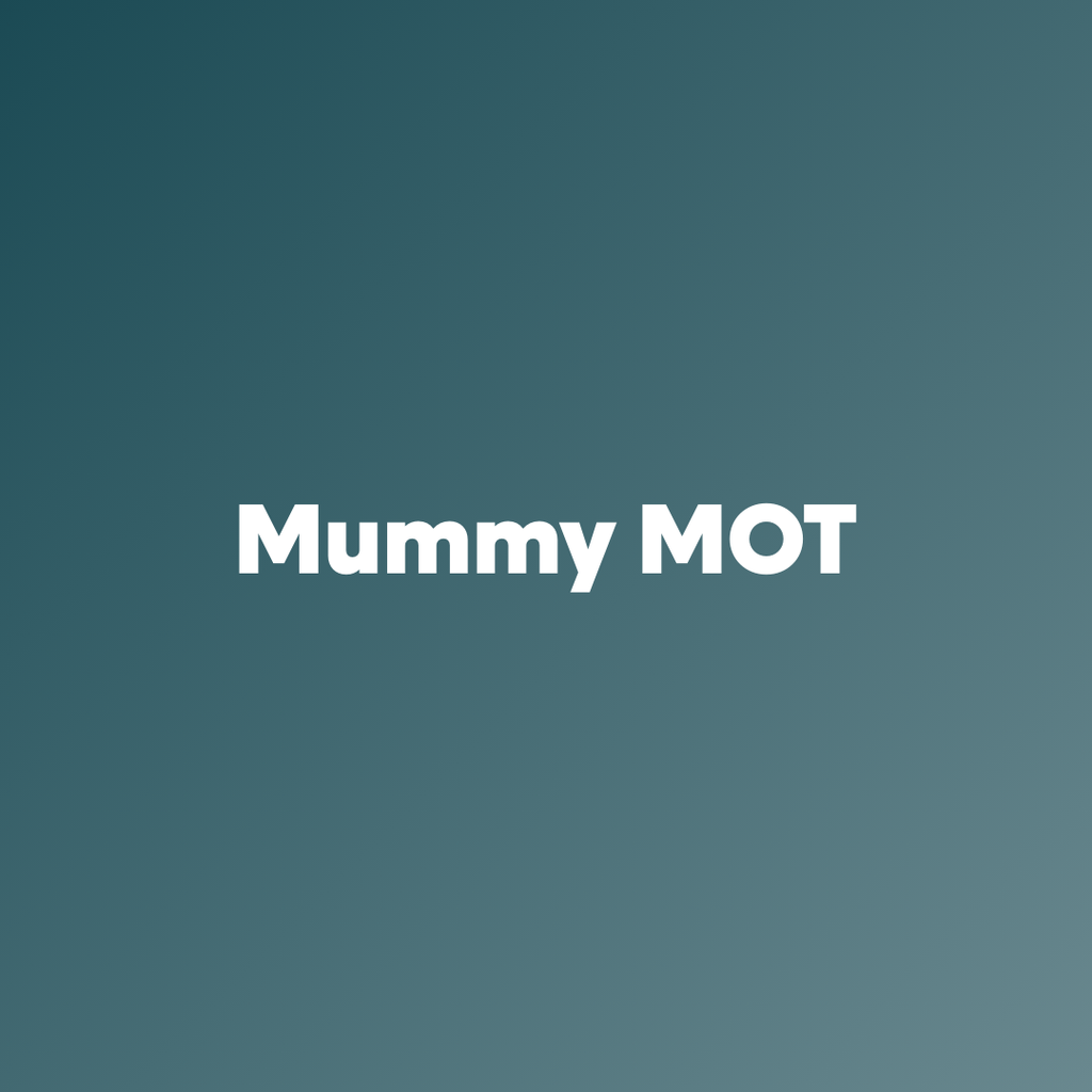 Mummy MOT