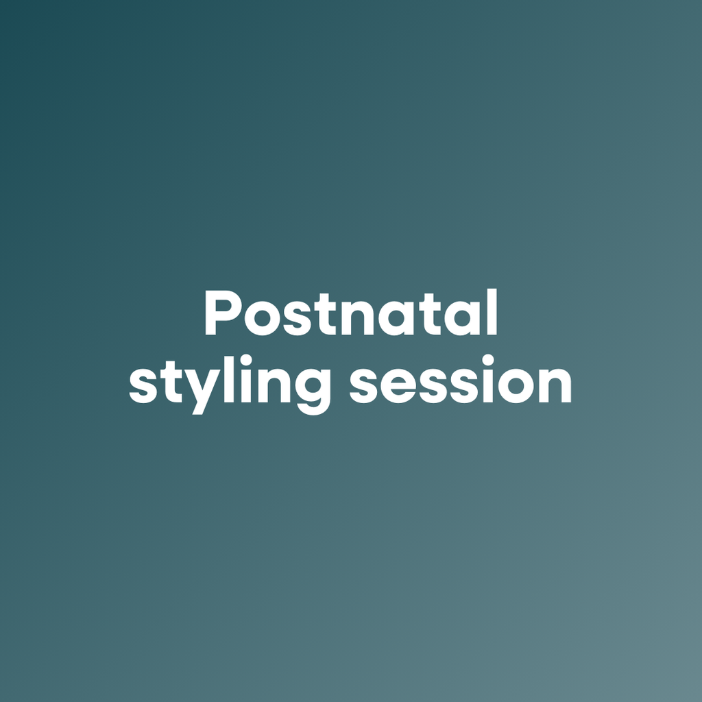 Personalised Postnatal Styling Session