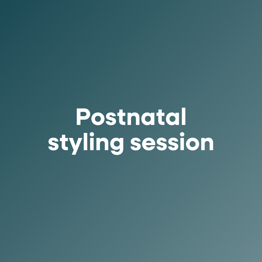 Personalised Postnatal Styling Session