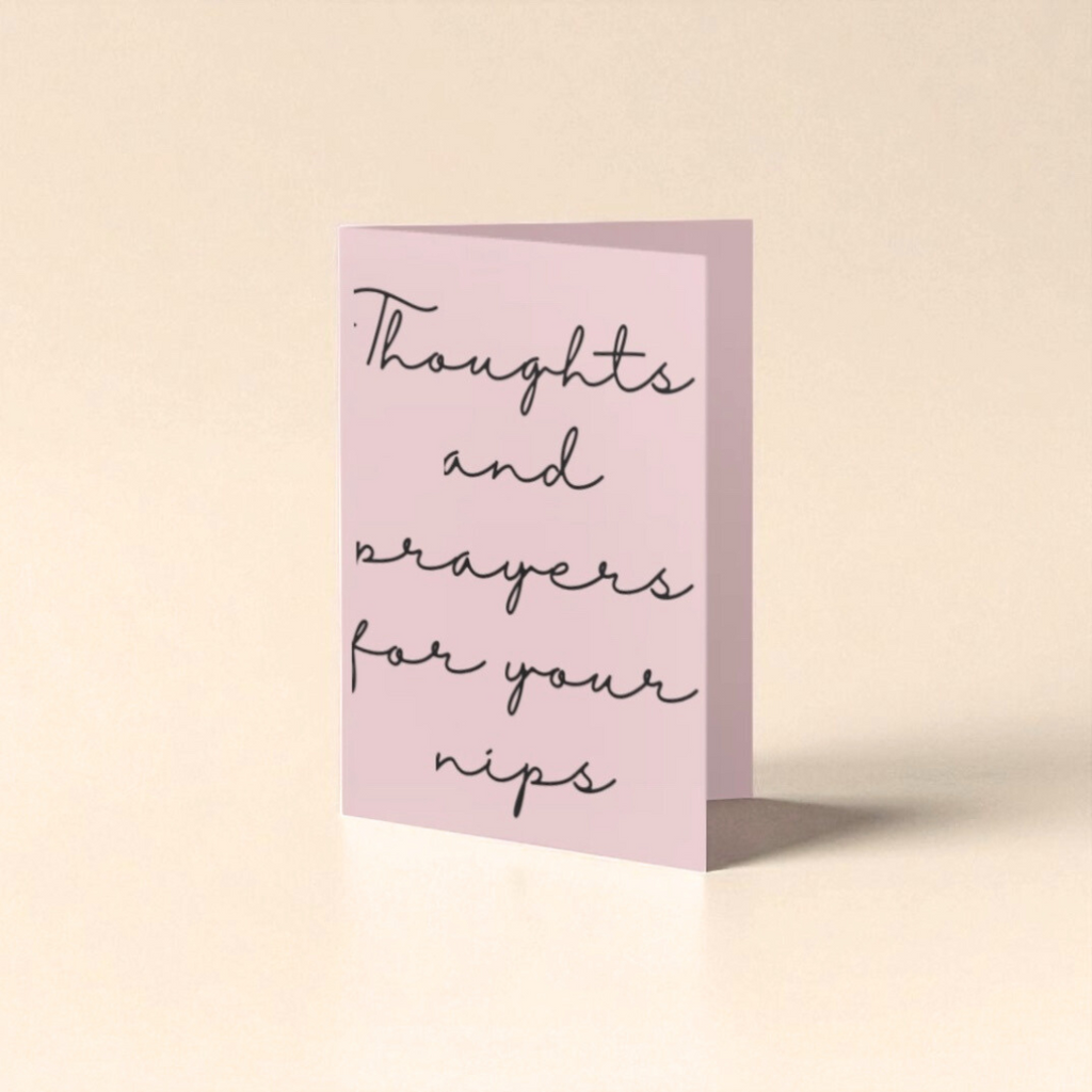 “thoughts and prayers for your nips” card
