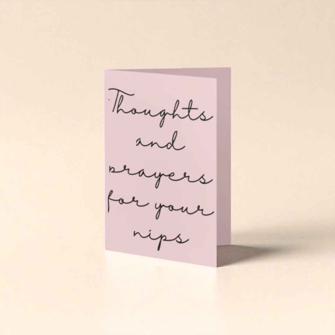 “thoughts and prayers for your nips” card