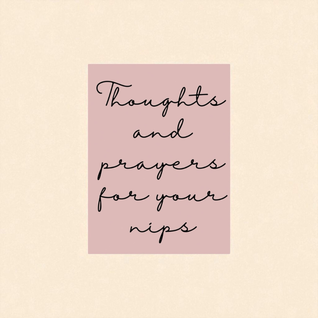 “thoughts and prayers for your nips” card